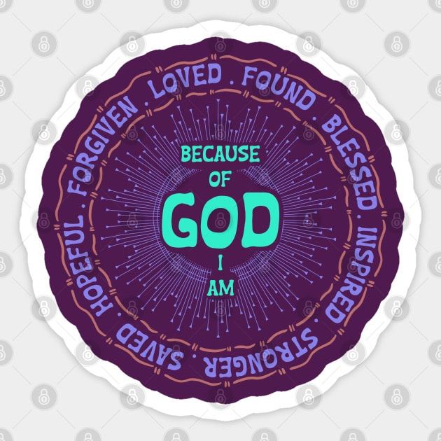 because of god i am Sticker by ChristianCanCo